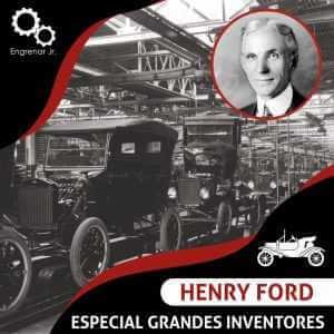 Read more about the article GRANDES INVENTORES: Henry Ford