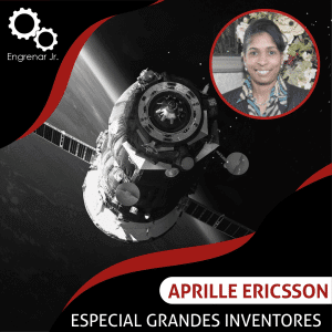 Read more about the article Especial Grandes Inventores: APRILLE ERICSSON