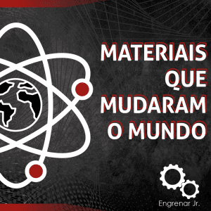 Read more about the article MATERIAIS QUE MUDARAM O MUNDO