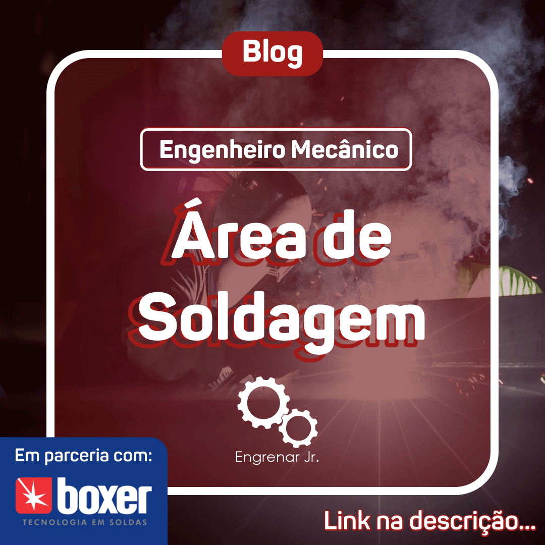 Read more about the article A IMPORTÂNCIA DO ENGENHEIRO(A) MECÂNICO(A) NA ÁREA DA SOLDAGEM