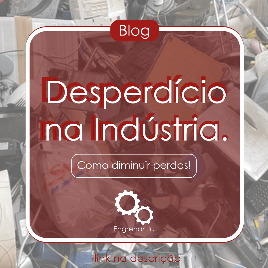 Read more about the article Desperdício na Indústria.