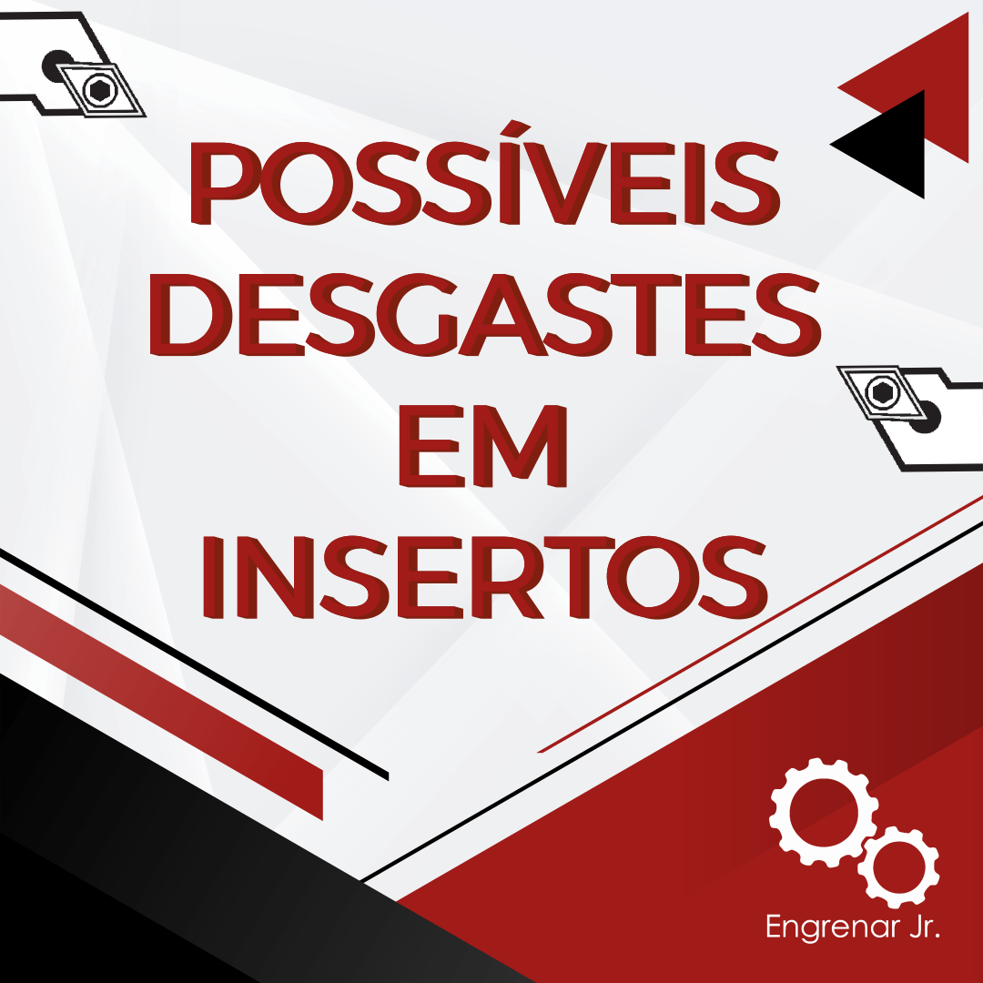 Read more about the article Possíveis desgastes em Insertos