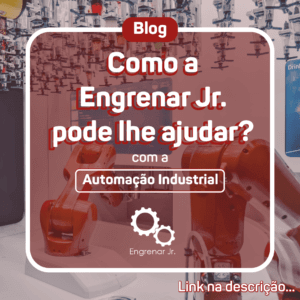 Read more about the article AUTOMAÇÃO COM A ENGRENAR Jr.