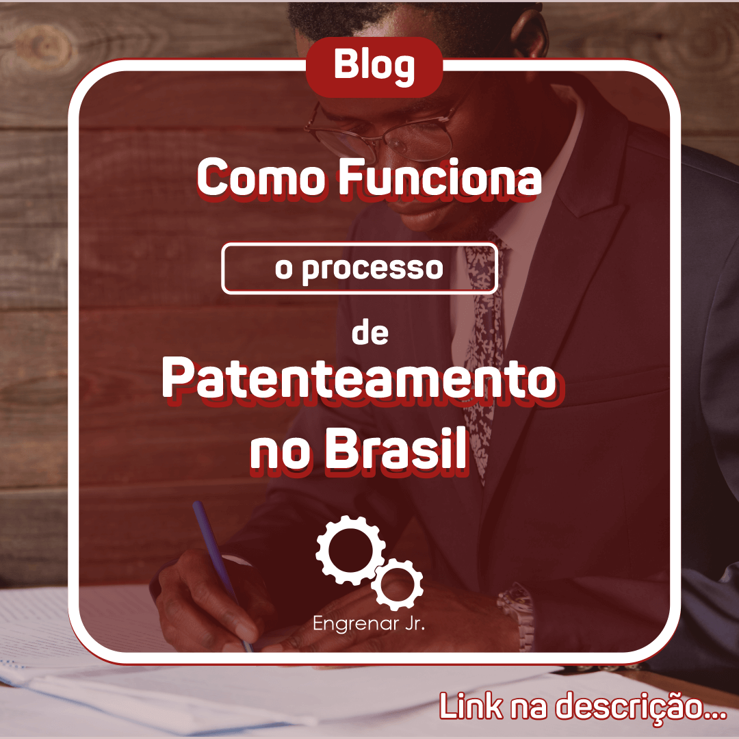 Read more about the article Patente: como funciona o processo de patenteamento no Brasil?