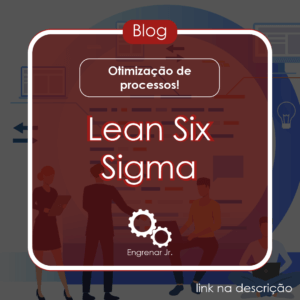 Read more about the article Lean Six Sigma: o que é e quais são suas vantagens ?